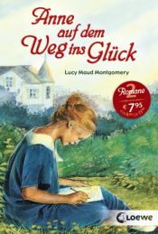 book cover of Anne auf dem Weg ins Glück by L. M. Montgomery