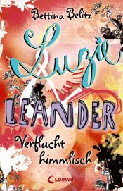 book cover of Luzie & Leander 01. Verflucht himmlisch by Bettina Belitz