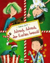 book cover of Advent, Advent, der Kuchen brennt! by Sabine Zett