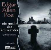 book cover of Edgar Allan Poe. Hörspiel: Die Maske des roten Todes. CD: Gothic Drama. Hörspiel: FOLGE 4 by ედგარ ალან პო