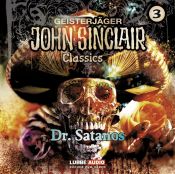 book cover of John Sinclair Classics 03: Dr. Satanos by Jason Dark