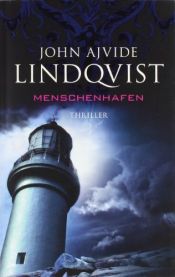 book cover of Menschenhafen by John Ajvide Lindqvist