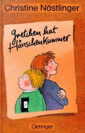 book cover of Gretchen hat Hänschen-Kummer by Christine Nöstlinger