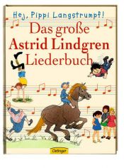 book cover of Das große Astrid Lindgren Liederbuch. Hej, Pippi Langstrumpf by Astrid Lindgren