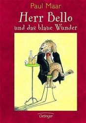 book cover of Herr Bello und das blaue Wunder by Paul Maar