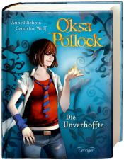 book cover of Oksa Pollock. Die Unverhoffte by Anne Plichota