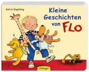 book cover of Kleine Geschichten von Flo by Katrin Engelking