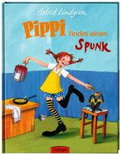 book cover of Pippi findet einen Spunk by Astrid Lindgren|Cäcilie Heinig|Katrin Engelking