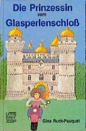book cover of Die Prinzessin vom Glasperlenschloss by Gina Ruck-Pauquèt