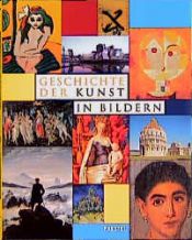 book cover of Geschichte der Kunst in Bildern by Gilles Plazy