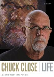 book cover of Chuck Close: Life by Christopher Finch