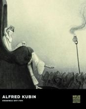 book cover of Alfred Kubin: Graphic Works, 1897-1910 by Annegret Hoberg