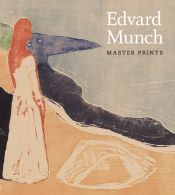 book cover of Edvard Munch: Master Prints by Elizabeth Prelinger|W. Andrew Robinson