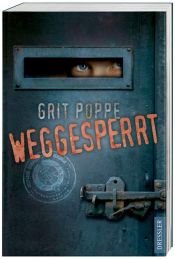 book cover of Weggesperrt by Grit Poppe