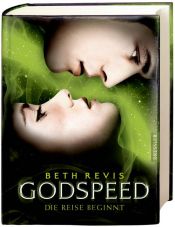 book cover of Godspeed - Die Reise beginnt by Beth Revis