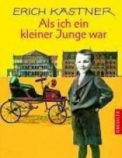 book cover of Als ich ein kleiner Junge war by إريش كستنر