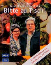 book cover of Bitte zu Tisch. Das Begleitbuch zum WDR Ratgeber Essen und Trinken by Martina Meuth