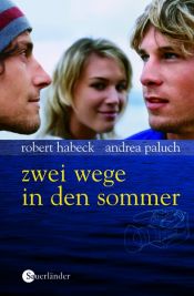 book cover of Zwei Wege in den Sommer by Andrea Paluch|Robert Habeck