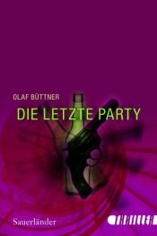 book cover of Die letzte Party by Olaf Büttner