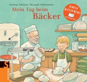 book cover of Mein Tag beim Bäcker: Kinder wissen mehr by Christian Tielmann