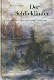 book cover of Der Schlickläufer : geheimnisvolle Geschichten von der Nordseeküste by Ernst Willkomm