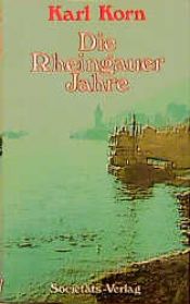 book cover of Die Rheingauer Jahre by Karl Korn