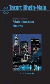 book cover of Mainhattan Blues by Andreas Schäfer