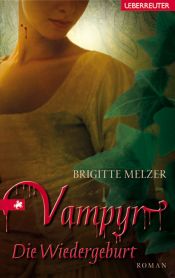 book cover of Vampyr 03. Die Wiedergeburt by Brigitte Melzer