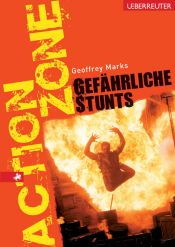 book cover of Action Zone : Gefährliche Stunts by Geoffrey Marks