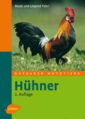 book cover of Hühner. Wichtige Rassen. Artgerechte Haltung. Gesundheitsvorsorge by Beate Peitz