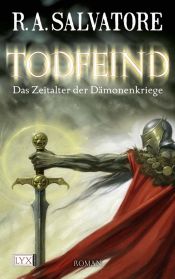 book cover of Das Zeitalter der Dämonenkriege 01. Todfeind by Роберт Сальваторе