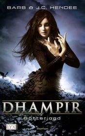 book cover of Dhampir 6: Götterjagd by Barb J. C. Hendee