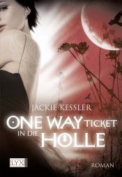 book cover of One Way Ticket in die Hölle by Jackie Kessler