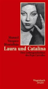 book cover of Laura und Catalina: Zwei Liebesgeschichten des Pepe Carvalho by Мануел Васкес Монталбан