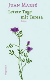 book cover of Letzte Tage mit Teresa by Խուան Մարսե