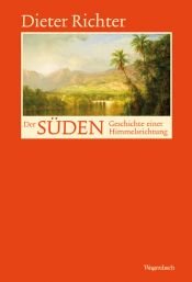 book cover of Der Süden - Geschichte einer Himmelsrichtung by Dieter Richter