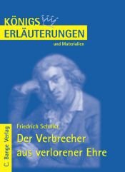 book cover of Königs Erläuterungen und Materialien, Bd.469, Verbrecher aus verlorener Ehre by Frīdrihs Šillers|Rüdiger Bernhardt