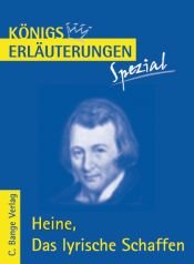 book cover of Das lyrische Schaffen: Interpretationen zu den wichtigsten Gedichten. Realschule by Rüdiger Bernhardt|海因里希·海涅