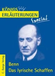book cover of Königs Erläuterungen Spezial: Benn. Das lyrische Schaffen - Interpretationen zu den wichtigsten Gedichten by Rüdiger Bernhardt|Ґоттфрід Бенн