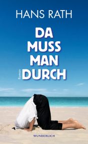 book cover of Da muss man durch by Hans Rath