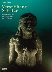 book cover of Versunkene Schätze: Archäologische Entdeckungen unter Wasser by Franck Goddio