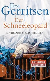 book cover of Der Schneeleopard: Ein Rizzoli-&Isles-Thriller by Тес Геритсън