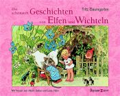 book cover of Die schönsten Geschichten von Elfen und Wichteln by Fritz Baumgarten