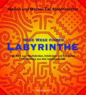 book cover of Neue Wege finden - Labyrinthe by Marion Küstenmacher