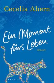 book cover of Ein Moment fürs Leben by 西西莉雅·艾亨