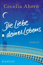 book cover of Die Liebe deines Lebens by 西西莉雅·艾亨