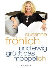 book cover of Und ewig grüßt das Moppel-Ich by Susanne Fröhlich