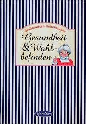 book cover of Großmutters Geheimnisse. Gesundheit und Wohlbefinden by z