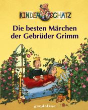 book cover of Die besten Märchen der Gebrüder Grimm. Kinderschatz by יעקוב גרים
