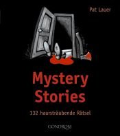 book cover of Mystery-Stories: 132 haarsträubende Rätsel by Pat Lauer